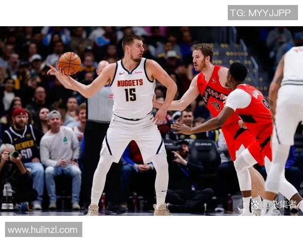 掘金对猛龙篮球比赛直播免费观看指南及精彩赛事分析